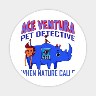 pet detective ace rhino birth Magnet